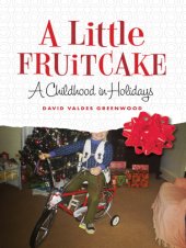 book A little fruitcake: a childhood in holidays