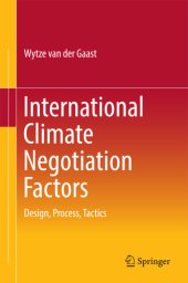 book International Climate Negotiation Factors Design, Process, Tactics