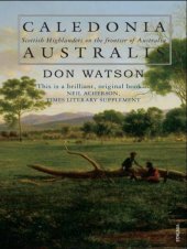 book Caledonia Australis: Scottish Highlanders on the Frontier of Australia