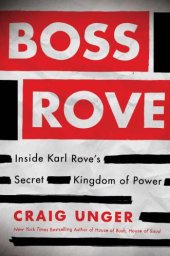 book Boss Rove – Inside Karl Roves Secret Kingdom of Power