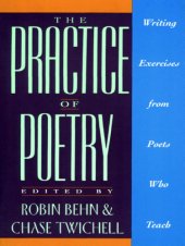 book The practice of poetry: writing exercises from poets who teach