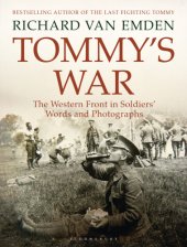 book Tommy's war: the Western Front in soldiers' words and photographs