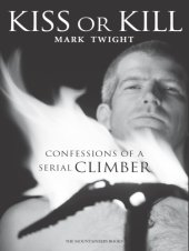 book Kiss or kill: confessions of a serial climber