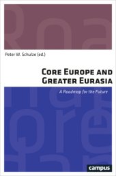 book Core Europe and greater Eurasia: a roadmap for the future