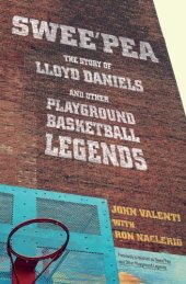 book Swee'pea: the story of Lloyd Daniels and other playground basketball legends