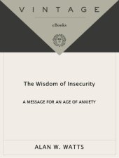 book The wisdom of insecurity: a message for an age of anxiety