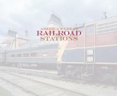 book America's Great Railroad Stations