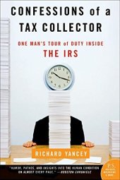 book Confessions of a tax collector: one man's tour of duty inside the IRS