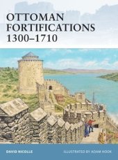 book Ottoman Fortifications 1300–1710