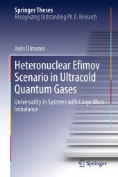 book Heteronuclear Efimov Scenario in Ultracold Quantum Gases Universality in Systems with Large Mass Imbalance