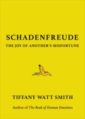 book Schadenfreude: the joy of another's misfortune