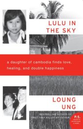 book Lulu in the Sky: A Daughter of Cambodia Finds Love, Healing and Double Happiness