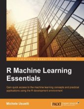 book R machine learning essentials gain quick access to the machine learning concepts and practical applications using the R development environment