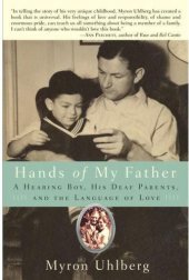 book Hands of My Father: A Hearing Boy, His Deaf Parents, and the Language of Love