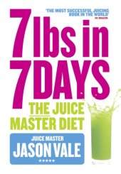 book 7lbs in 7 Days Super Juice Diet