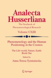 book Phenomenology and the human positioning in the cosmos: the life-world, nature, earth B. 1