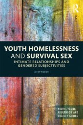 book Youth homelessness and survival sex: intimate relationships and gendered subjectivities