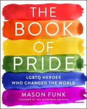 book The book of pride: LGBTQ heroes who changed the world