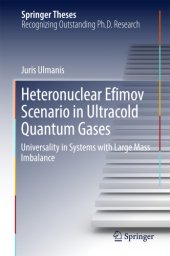 book Heteronuclear Efimov Scenario in Ultracold Quantum Gases Universality in Systems with Large Mass Imbalance