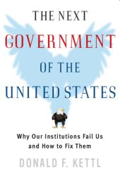 book The next government of the United States: why our institutions fail us and how to fix them