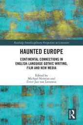 book Haunted Europe: Continental Connections in English-Language Gothic Writing, Film and New Media