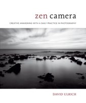 book Zen camera: a daily photography practice for mindfulness and creativity