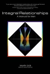 book Integral Relationships: A Manual for Men