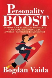 book Personality Boost: Develop your strengths and tackle your weaknesses using DISC, a world-renowned behavior test