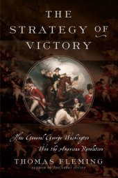 book The strategy of victory: how General George Washington won the American Revolution