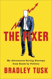 book The fixer: saving startups from death by politics