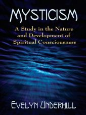 book Mysticism: a Study in the Nature and Development of Spiritual Consciousness