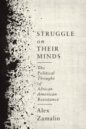 book Struggle on their minds: the political thought of African American resistance