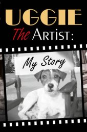 book Uggie, the artist: my story