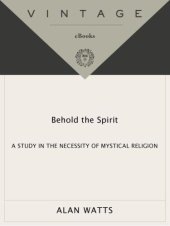 book Behold the Spirit: A Study in the Necessity of Mystical Religion