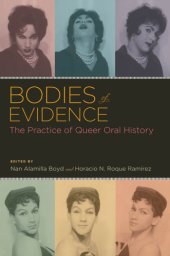 book Bodies of evidence: the practice of queer oral history