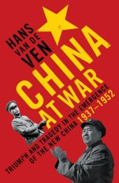 book China at war: triumph and tragedy in the emergence of the new China