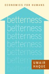 book Betterness: Economics for Humans