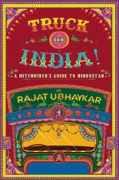 book Truck de India!: a Htichhiker's Guide to Hindustan