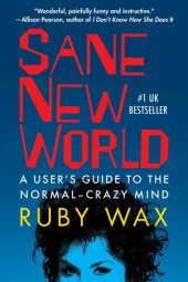 book Sane new world: a user's guide to the normal-crazy mind