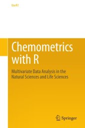 book Chemometrics with R multivariate data analysis in the natural sciences and life sciences