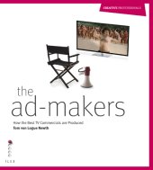 book The ad-makers: how the best TV commercials are produced