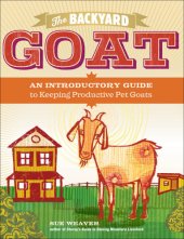 book The backyard goat: an introductory guide