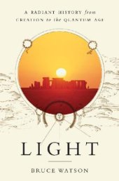 book Light: A Radiant History From Creation to the Quantum Age