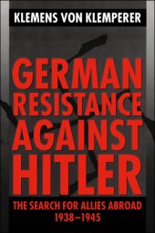 book German resistance against Hitler: the search for allies abroad, 1938-1945