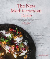 book The new mediterranean cookbook: incredible dishes inspired by cooking traditions spanning three continents