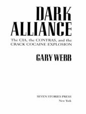 book Dark alliance: CIA, the Contras, and the crack cocaine explosion