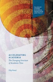 book Accelerating Academia: the Changing Structure of Academic Time