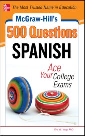 book Mcgraw-Hill's 500 Spanish questions: ace your college exams