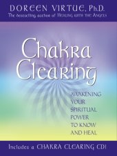 book Chakra clearing: awakening your spiritual power to know and heal