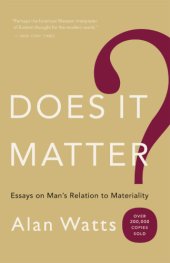 book Does It Matter?: Essays on Man's Relation to Materiality